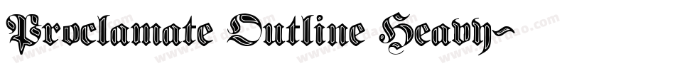 Proclamate Outline Heavy字体转换